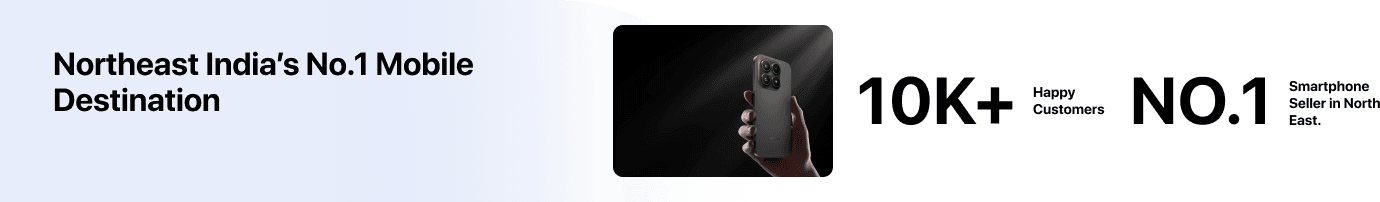 Northeast India's No.1 Mobile Destination